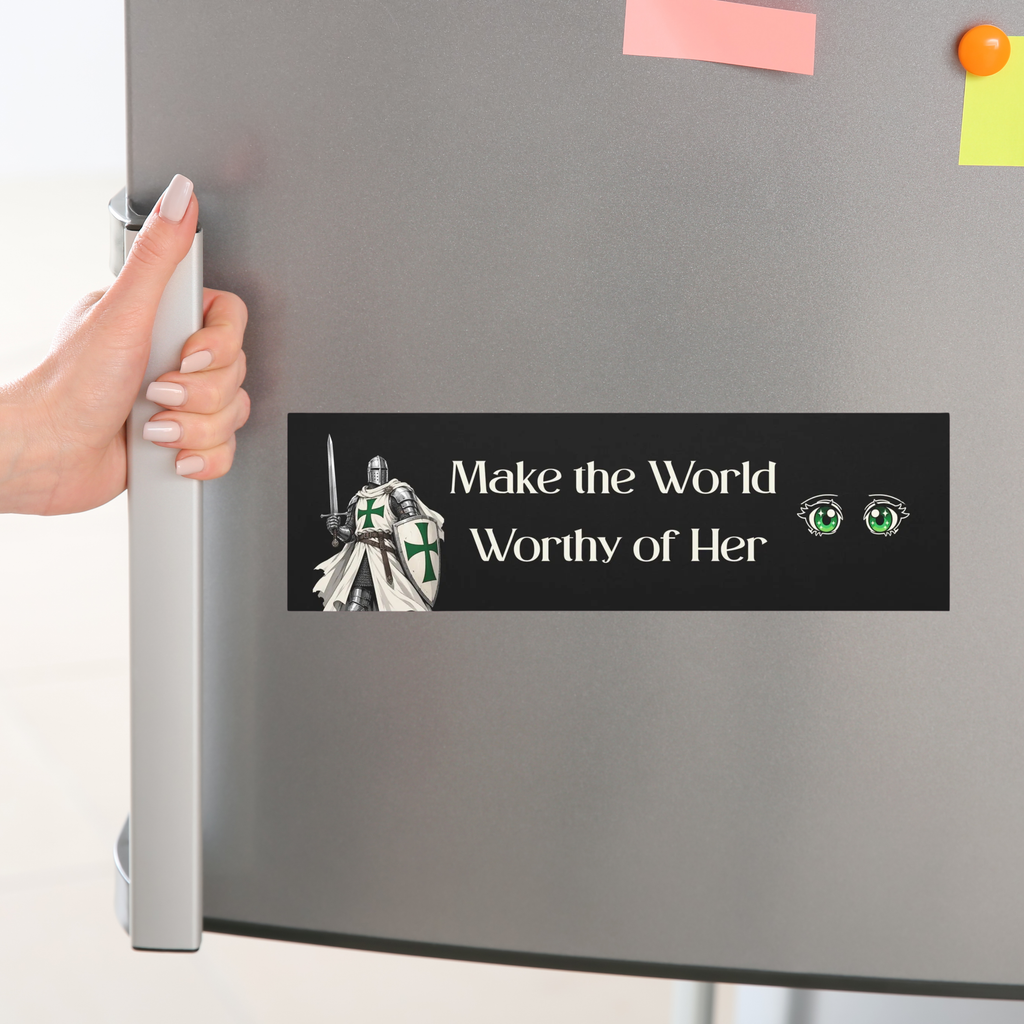 Make the World Worthy of Her Car Magnet - Green Knight and Dracæna Eyes