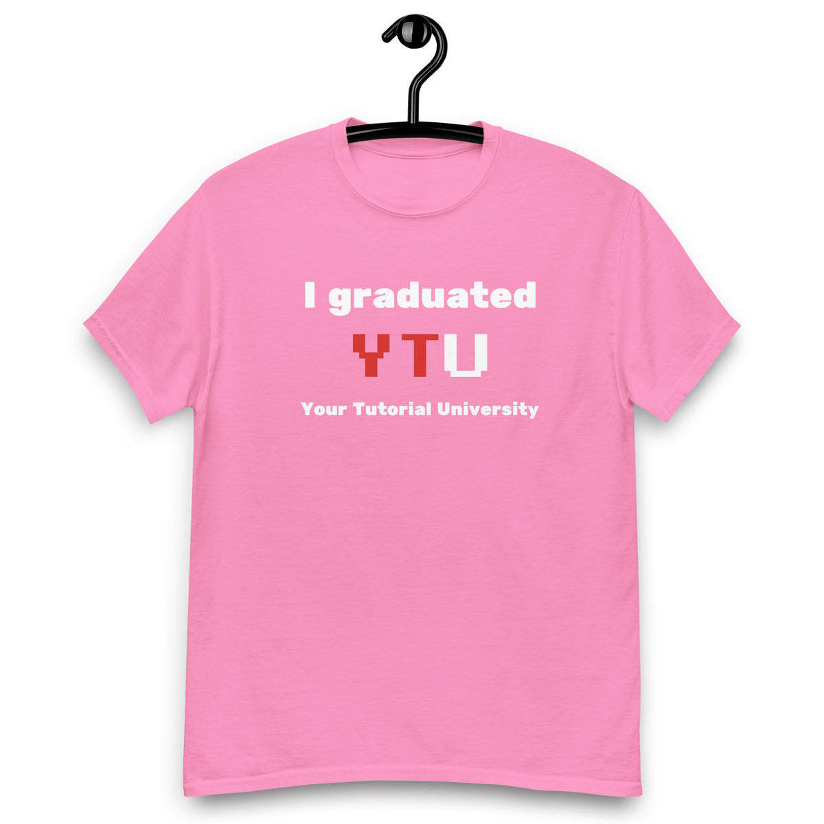 I Graduated YTU T-shirt in pink, hanging front view on a white background.